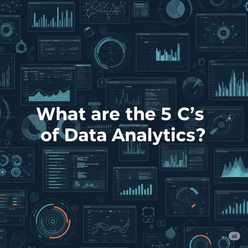 What are the 5 C's of data analytics?
